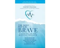 The Next Wave is Brave: Standing Up for Medical Freedom