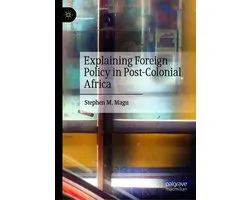 Political Science and International Studies (R0) - Explaining Foreign Policy in Post-Colonial Africa