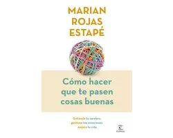 Espasa Crecimiento personal - Cómo hacer que te pasen cosas buenas