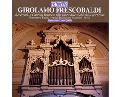 Francesco Tasini - Frescobaldi: Recercari, Et Canzoni Franzese (CD)