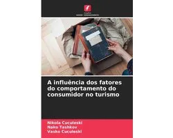 A influência dos fatores do comportamento do consumidor no turismo