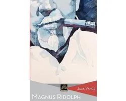 Het Verzameld Werk Van Jack Vance- Magnus Ridolph