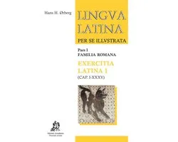 Exercitia Latina I - Lingua Latina per se illustrata