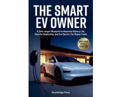 The Smart EV Owner: A Zero-Jargon Blueprint to Maximize Battery Life, Skip the Dealership, and Cut Electric Car Repair Costs