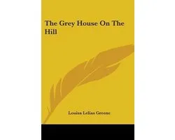 The Grey House on the Hill