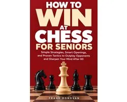 How to Win at Chess for Seniors