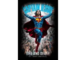 Captain Jesus: Life and Death