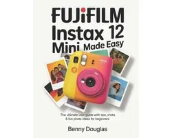 Fujifilm Instax Mini 12 Made Easy