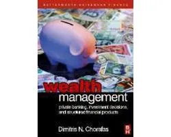 Wealth Management: Private Banking, Investment Decisions, and Structured Financial Products