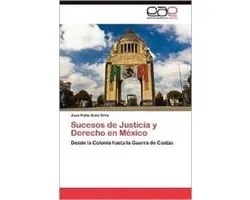 Sucesos de Justicia y Derecho En Mexico