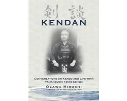 Kendan - Conversations on Kendo and Life with Yamanouchi Tomio-sensei