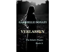 Die Salem-Hexen-Reihe 3 - Verlassen