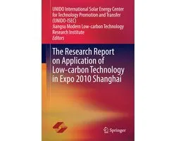 The Research Report on Application of Low carbon Technology in Expo 2010 Shangha