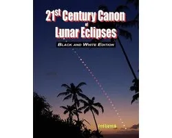 21st Century Canon of Lunar Eclipses - Black and White Edition