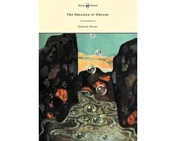 The Dreamer of Dreams - Illustrated by Edmund Dulac