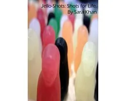 How to Make Jello-Shots: Shots for Life.