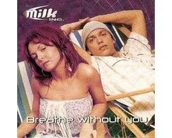 Milk inc. breathe without you cd-single