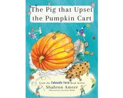 Caboodle Farm-The Pig that Upset the Pumpkin Cart