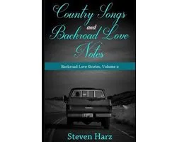Love Stories- Country Songs and Backroad Love Notes