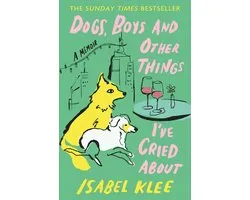 Dogs, Boys and Other Things I've Cried About