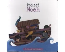 Mijn eerste profeetverhalen 2 - Profeet Noeh