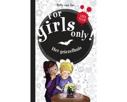 For Girls Only! - Het griezelhuis