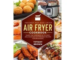Instant Pot Duo Crisp Air Fryer Cookbook