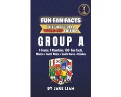 World Cup 2026 Group A Soccer Book for Kids: The Complete Group A Collection: Mexico, South Korea, South Africa and Czechia World Cup 2026