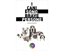 I cani sono brave persone