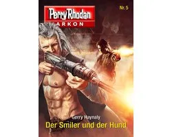 Arkon 5 - Arkon 5: Der Smiler und der Hund