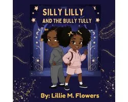 Silly Lilly Enchanted Adventures- Silly Lilly and the Bully Tully