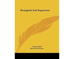 Demigods and Supermen