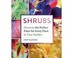 Shrubs: Discover the Perfect Plant for Every Place in Your Garden