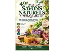 49 Recettes de Savons Naturels À Fabriquer Chez Soi