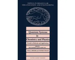 Topics in Molecular Organization and Engineering16- Quantum Systems in Chemistry and Physics. Trends in Methods and Applications