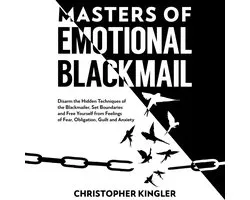 Master of Emotional Blackmail