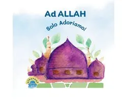 I Miei Primi Libri Di Tawhid- Ad Allah Solo Adoriamo!