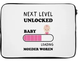Laptophoes 13 inch - Next level unlocked: baby loading moeder worden - Baby - Quotes - Spreuken - Laptop sleeve - Binnenmaat 32x22,5 cm - Zwarte achterkant