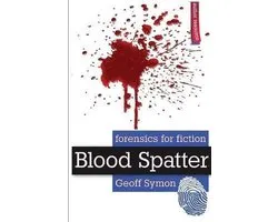Forensics for Fiction- Blood Spatter