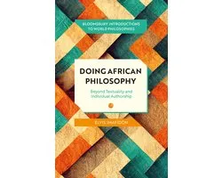 Bloomsbury Introductions to World Philosophies- Doing African Philosophy