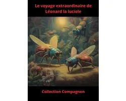 Le voyage extraordinaire de Léonard la luciole