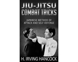 Jiu-Jitsu Combat Tricks - Japanese Method of Attack and Self Defense