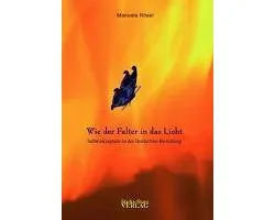 Wie der Falter in das Licht