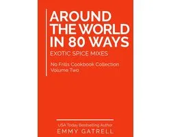 Around the World in 80 Ways: Exotic Spice Mixes