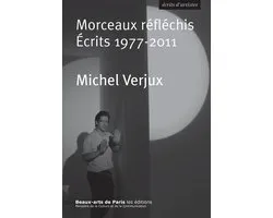 Morceaux réfléchis. Écrits 1977-2011