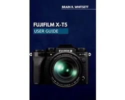 Fujifilm X-T5 User Guide