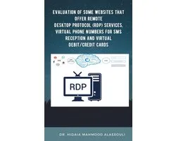 Evaluation of Some Websites that Offer Remote Desktop Protocol (RDP) Services, Virtual Phone Numbers for SMS Reception and Virtual Debit/Credit Cards