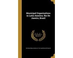 Municipal Organizations in Latin America. Rio de Janeiro, Brazil