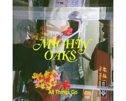 Mighty Oaks - All Things Go (LP)