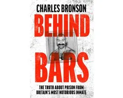 Behind Bars - Britain's Most Notorious Prisoner Reveals What Life is Like Inside